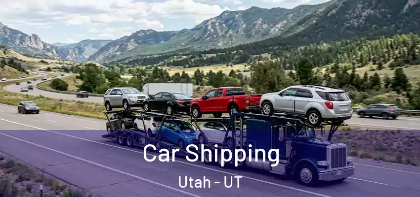  Car Shipping Utah - UT